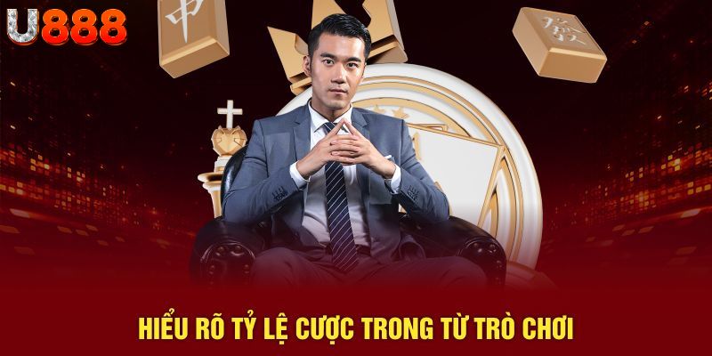 Hiểu rõ tỷ lệ cược trong từ các game