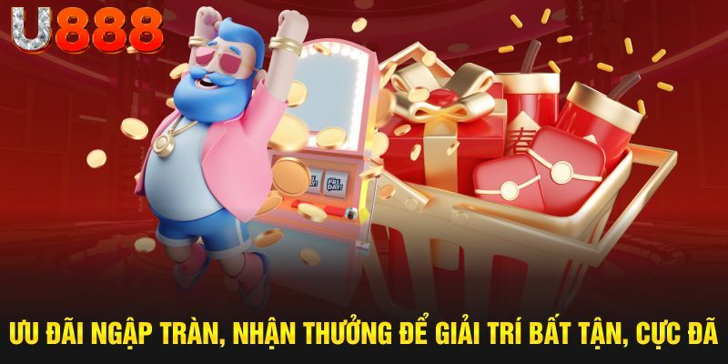 Ưu đãi ngập tràn, nhận thưởng để giải trí bất tận, cực đã